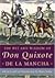 The Wit and Wisdom of Don Quixote de la Mancha