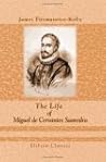 The Life of Miguel de Cervantes Saavedra