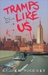 Tramps Like Us: A...