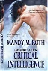 Critical Intelligence (Immortal Ops #2)