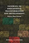 Pathways to Educational Transformation and Development: Policies, Plans, Lessons