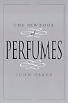 The New Book Of Perfumes
