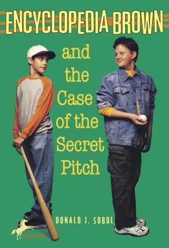 Encyclopedia Brown and the Case of the Secret Pitch (Encyclopedia Brown, #2)