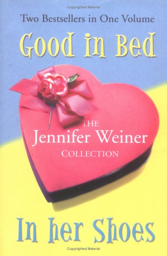 The Jennifer Weiner Collection: Good in Bed / In Her Shoes (Paperback)