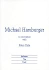 Michael Hamburger In Conversation With Peter Dale. Michael Hamburger In Conversation With Peter Dale.