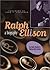 Ralph Ellison A Biography
