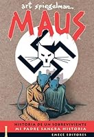 Maus, historia de un sobreviviente: Mi padre sangra historia (Maus I)