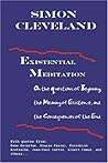 Existential Meditation by Simon Cleveland