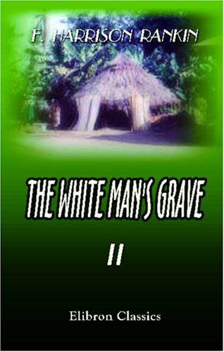 The White Man's Grave: A Visit To Sierra Leone In 1834 (Paperback)