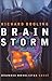 Brainstorm by Richard Dooling Brainstorm by Richard Dooling