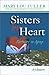 Sisters by heart, partners in aging : a memoir of two women