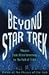 Beyond Star Trek: Physics f...