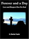 Forever And A Day: Love And Respect Has No End Forever And A Day: Love And Respect Has No End