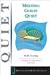 Meeting God in Quiet: 6 studies for individuals or groups (Meeting God Bible Studies series)