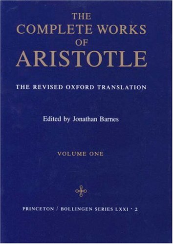The Complete Works of Aristotle: The Revised Oxford Translation, Vol. 1 (Hardcover)