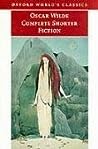 Complete Shorter Fiction by Oscar Wilde