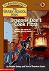 Dragons Don't Cook Pizza by Debbie Dadey