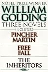 Three Novels: Pincher Martin/Free Fall/The Inheritors Three Novels: Pincher Martin/Free Fall/The Inheritors