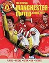 The Official Manchester United Annual 2007: Players*matches*action*fun*fixtures