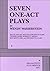 Seven One-Act Plays