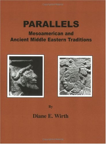 Parallels: Mesoamerican and Ancient Middle Eastern Traditions a Tradition (Paperback)