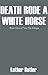 Death Rode a White Horse