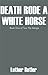 Death Rode a White Horse