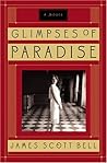 Glimpses of Paradise by James Scott Bell
