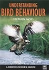Understanding Bird Behaviour Understanding Bird Behaviour
