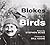 Blokes And Birds by Stephen  Moss