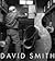 David Smith: A Centennial