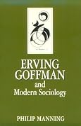 Erving Goffman and Modern Sociology