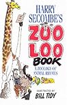 Harry Secombe's Zoo Loo Book: A Zoology of Animal Rhymes Harry Secombe's Zoo Loo Book: A Zoology of Animal Rhymes
