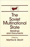 The Soviet Multinational State: Readings and Documents (USSR in Transition: Readings & Documents)