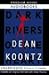 Dark Rivers of the Heart by Dean Koontz