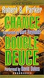 Chance & Double Deuce (Spenser, #19, #23)