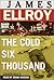 The Cold Six Thousand by James Ellroy