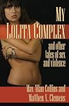 My Lolita Complex and other Tales of Sex and Violence