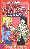 Are You Betty or Veronica?: A Quiz Book