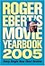 Roger Ebert's Movie Yearbook 2005