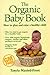 The Organic Baby Book: How To Plan And Raise A Healthy Child