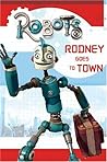 Robots: Rodney Goes to Town Robots: Rodney Goes to Town