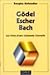 Gödel, Escher, Bach by Douglas R. Hofstadter