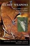 Secret Weapons: Defenses of Insects, Spiders, Scorpions, and Other Many-Legged Creatures