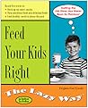 Feed Your Kids Right: The Lazy Way Feed Your Kids Right: The Lazy Way