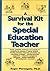 A Survival Kit for the Special Education Teacher by Roger A. Pierangelo