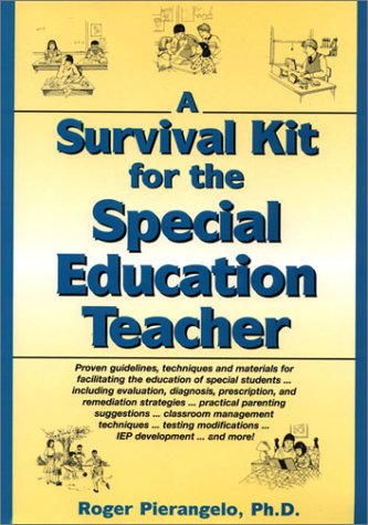 A Survival Kit for the Special Education Teacher (J-B Ed: Survival Guides)