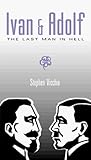Ivan & Adolf: The Last Man in Hell