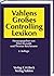 Vahlens Grosses Controllinglexikon by Péter Horváth