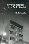 Erratic Sleep in a Cold Hotel Erratic Sleep in a Cold Hotel